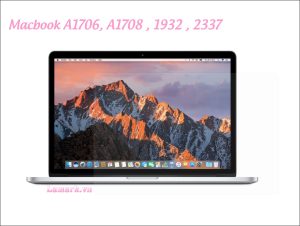 Dán màn hình cho Macbook A1706, A1708 , 1932 , 2337