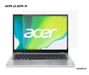 Dán màn hình Acer a3 fs 314-31